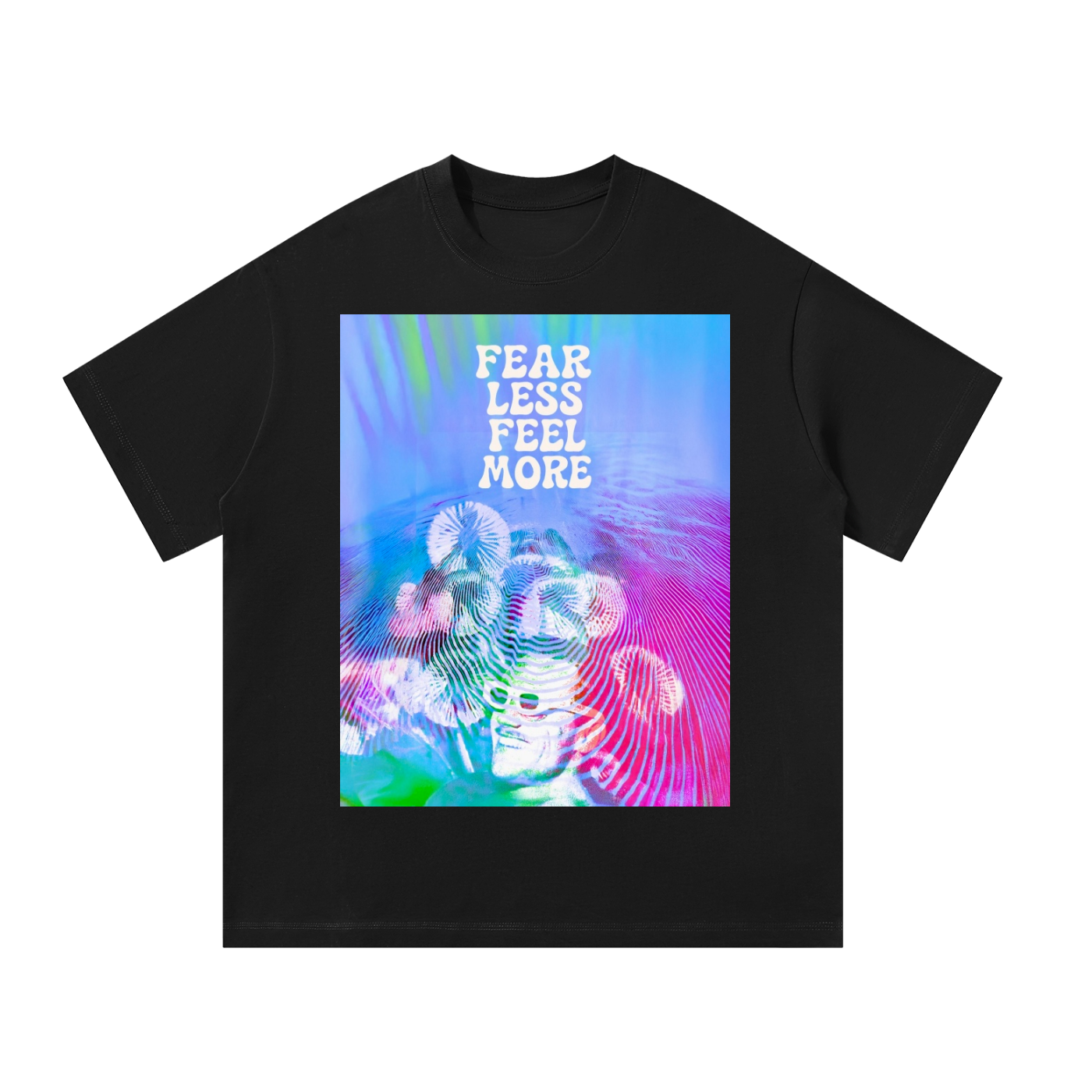 'Fear Less // Feel More' T-Shirt
