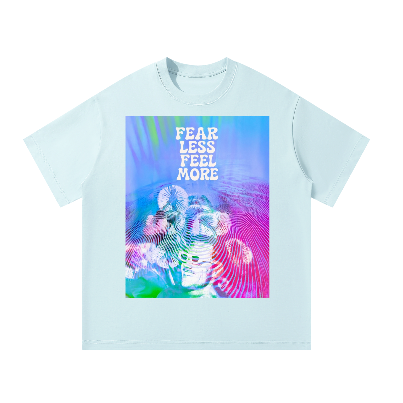 'Fear Less // Feel More' T-Shirt