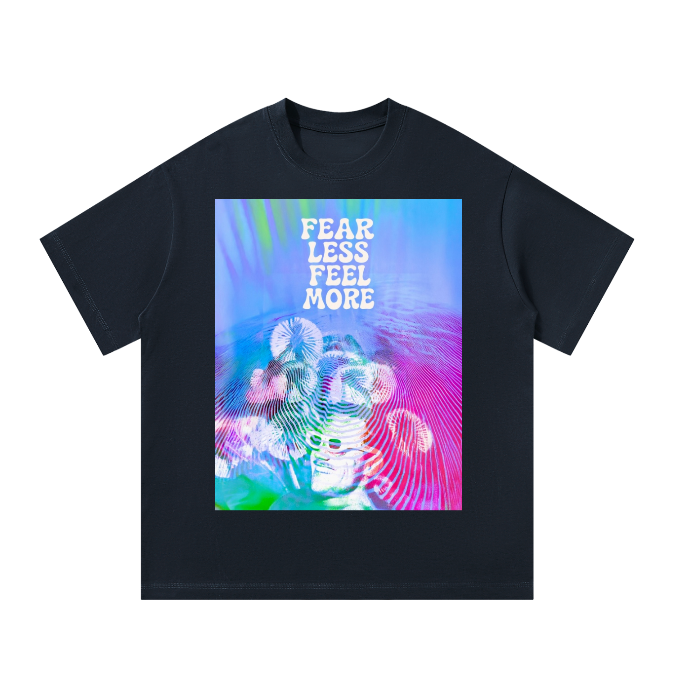 'Fear Less // Feel More' T-Shirt